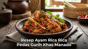 Resep Ayam Rica Rica Pedas Gurih Khas Manado