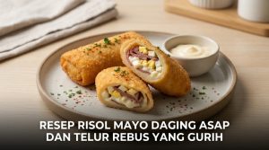 Resep Risol Mayo Daging Asap Dan Telur Rebus Yang Gurih